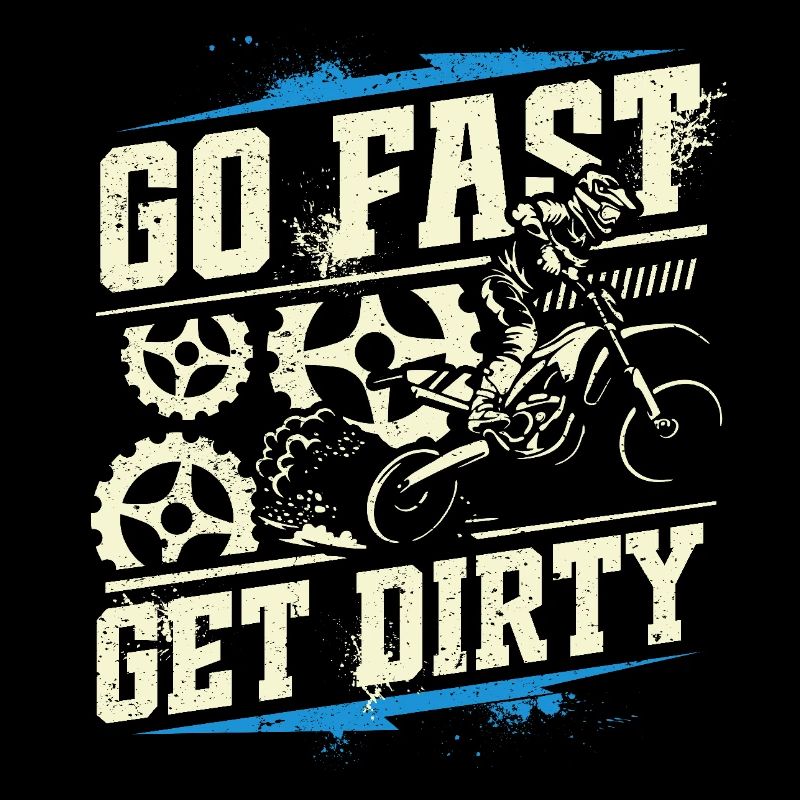Fahre schnell werde schmutzig - Motocross Spruch
