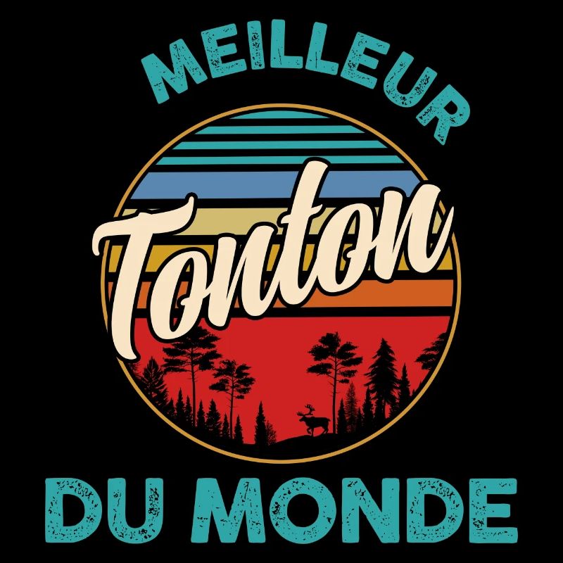 Meilleur TOnton Du Monde C'est Le Mien
