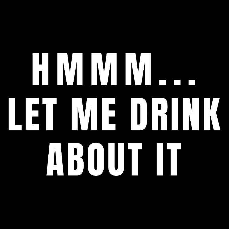 Lass mich darüber trinken