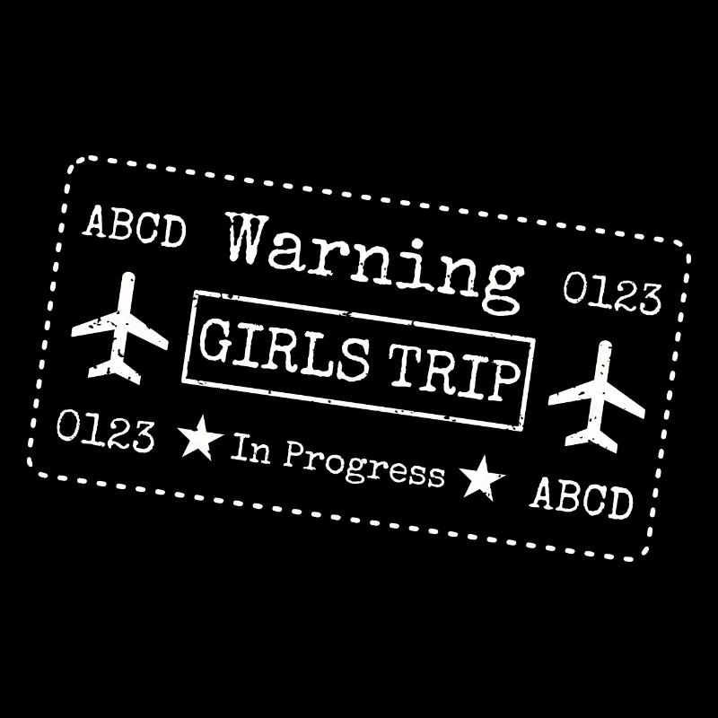 Warning Girls Trip in progress