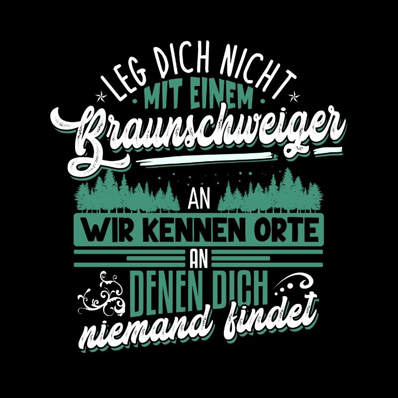 Leg dich nicht mit Braunschweiger an