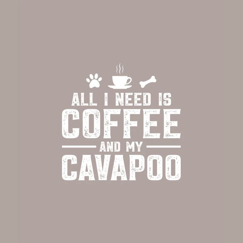All I need is coffee and my Cavapoo