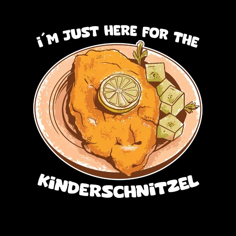 I'm Just Here For The Kinderschnitzel