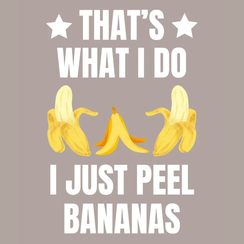 C’EST CE QUE JE FAIS, JUSTE ÉPLUCHER DES BANANES