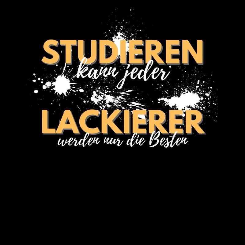 studieren kann jeder lackierer besten geschenk