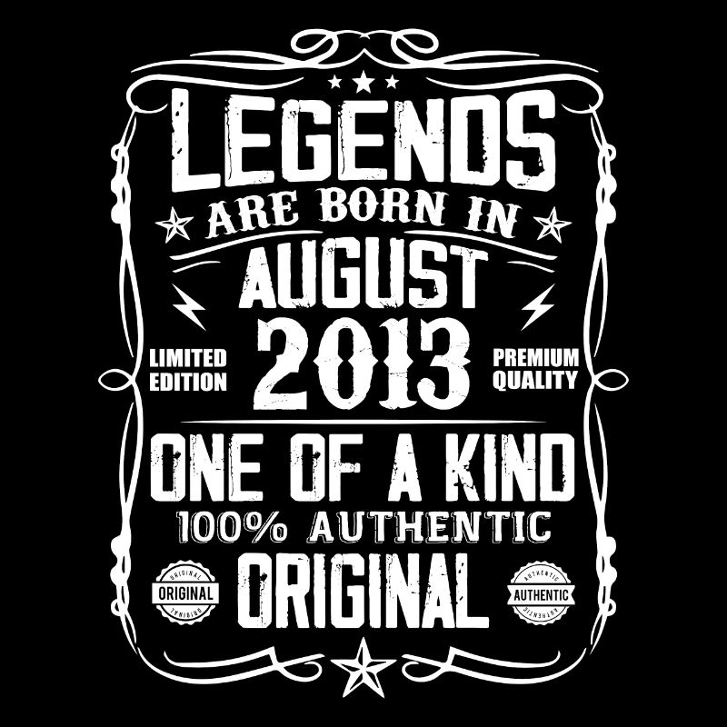 Legendary since August 2013 - Vintage August 2013