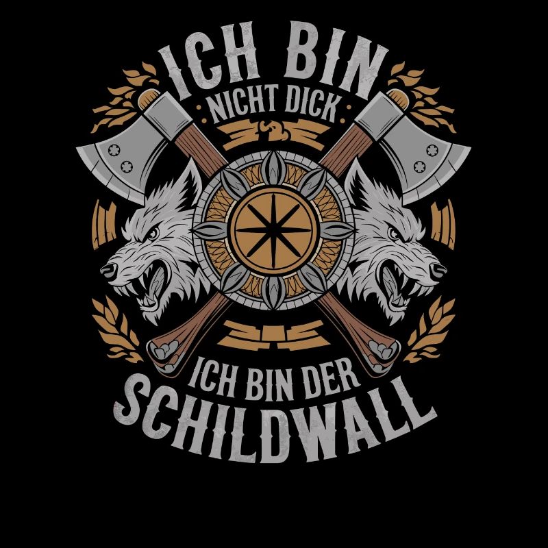 Ich bin nicht dick ich bin der Schildwall Wikinger