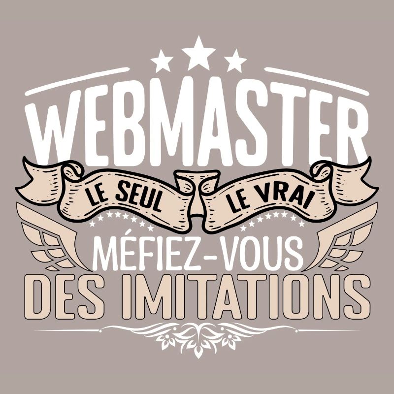 Webmaster le seul Webmaster le vrai Webmaster