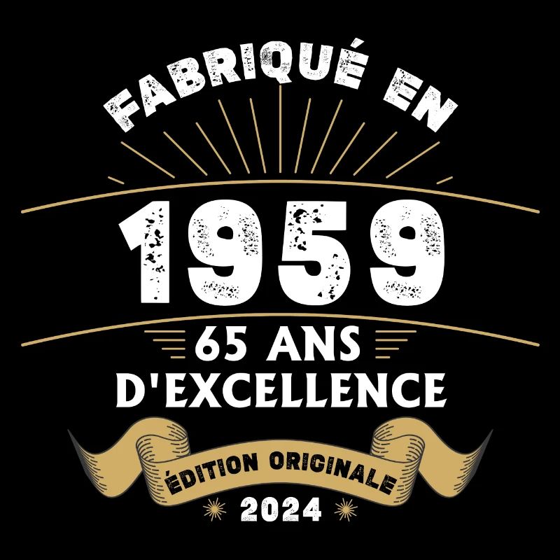 Fabriqué en 1959 65 ans d'excellence originale