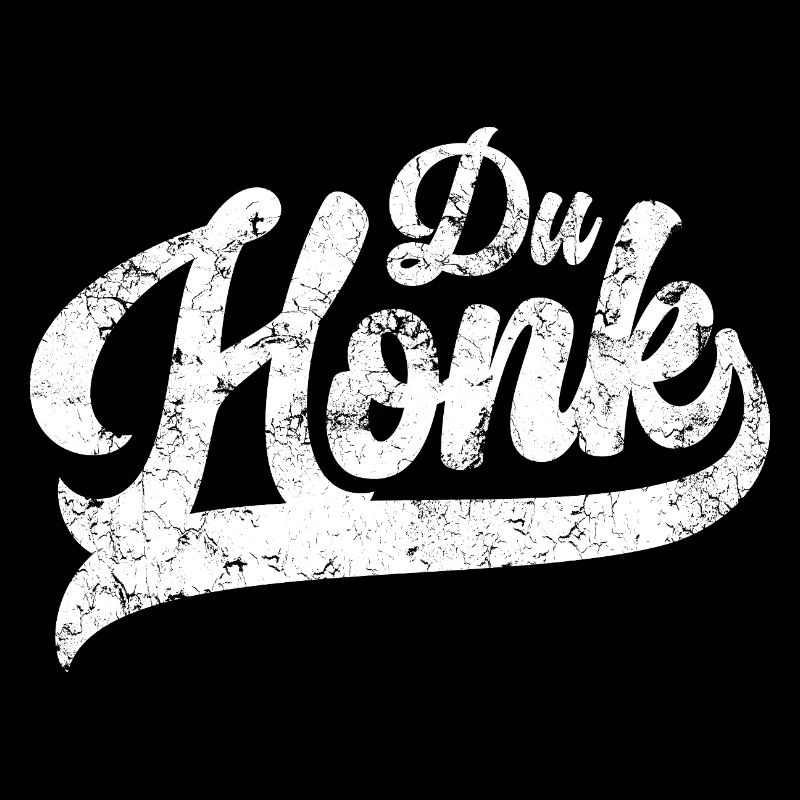 Du Honk Vintage Lustiges Männergeschenk