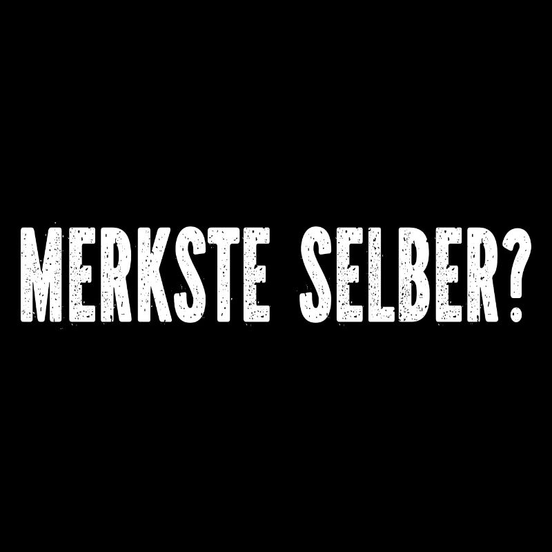 Merkste selber?