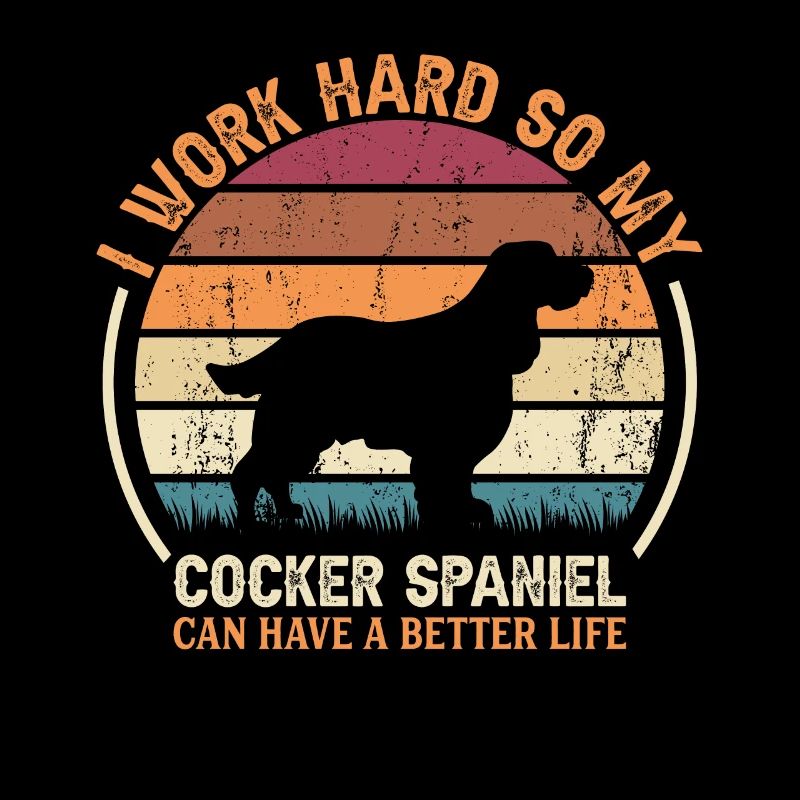 Arbeite Hart - Retro Cocker Spaniel