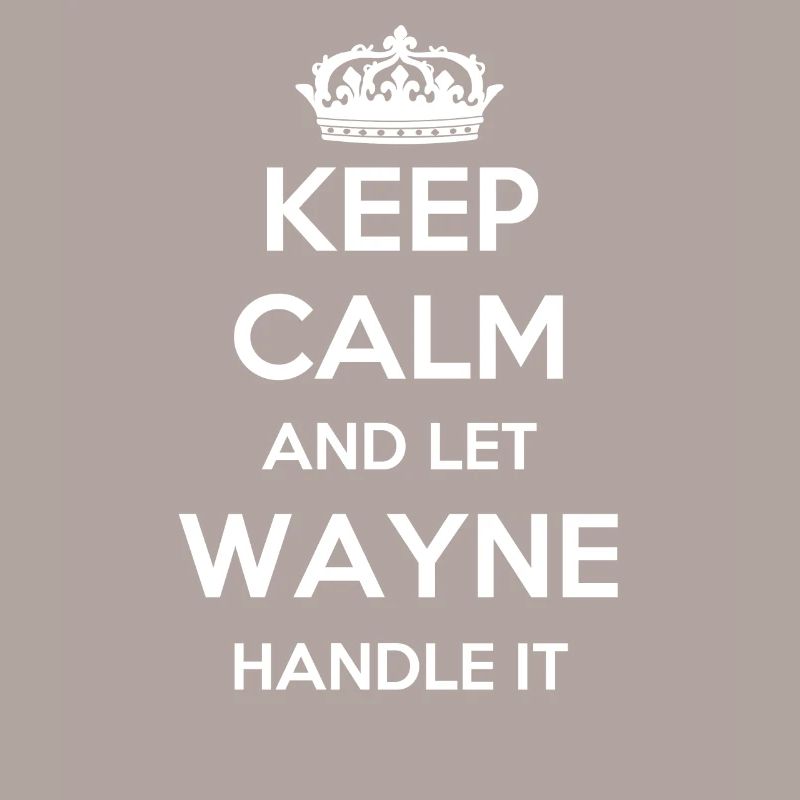 Keep Calm Handle It - Prénom Nom Funny Wayne