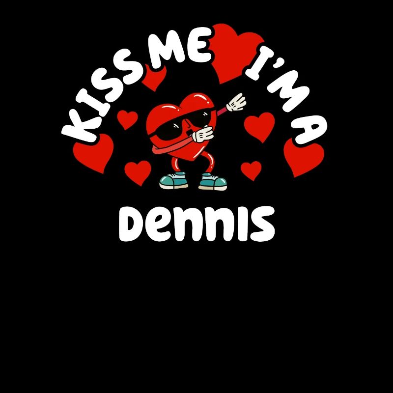 Küss mich - Valentins Tag Name Dabbing Herz Dennis