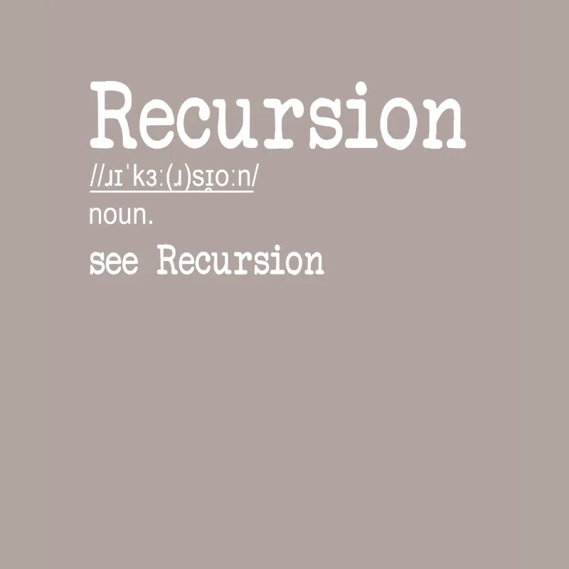 Recursion Definition Developer Coder Programmer