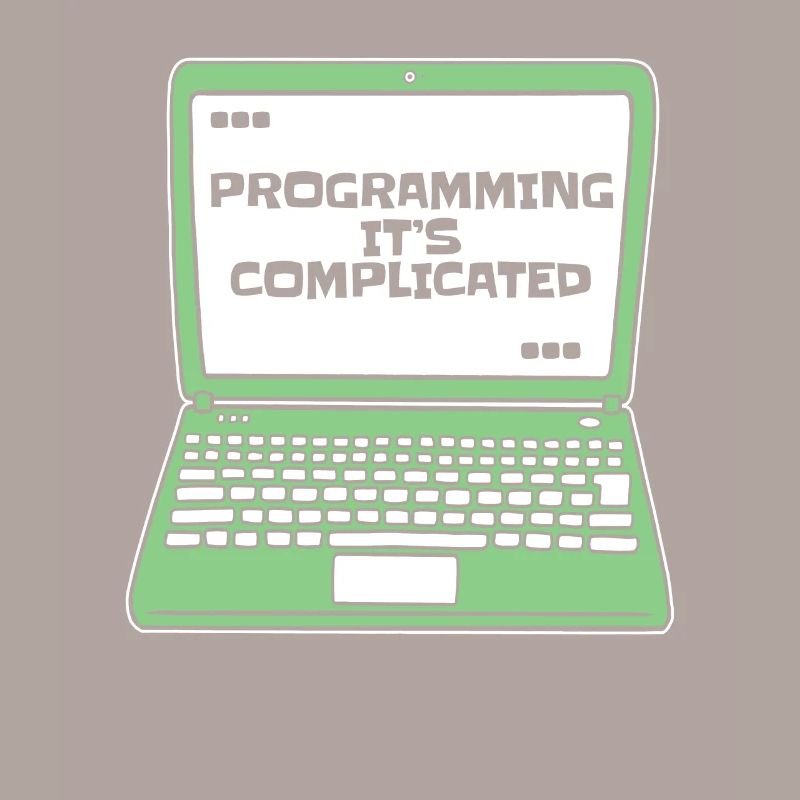 Programmer c’est compliqué Developer Coder