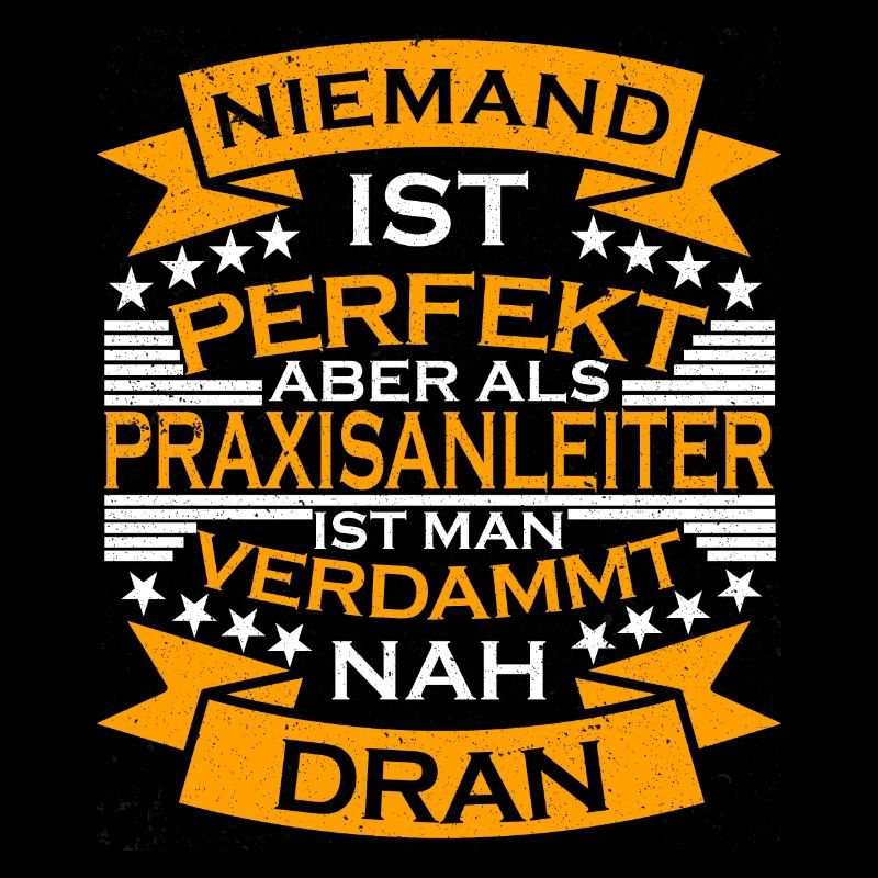 Praxisanleiter Spruch Perfekt
