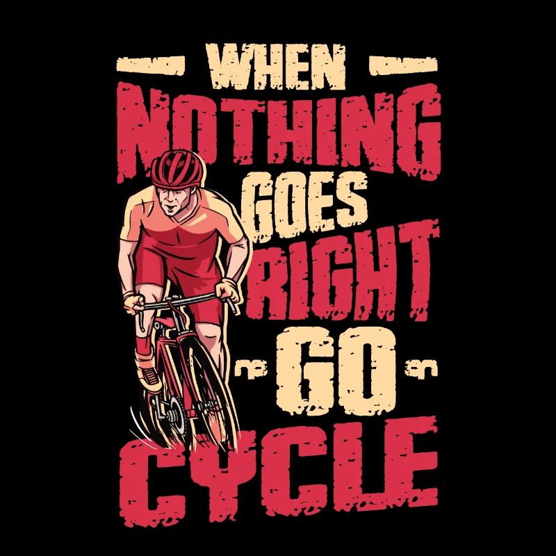 When Nothing Goes Right, Go Cycle, Cycling.