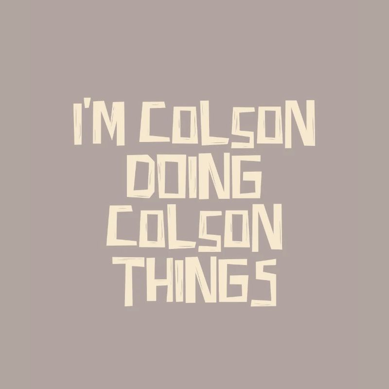 I'm Colson doing Colson things