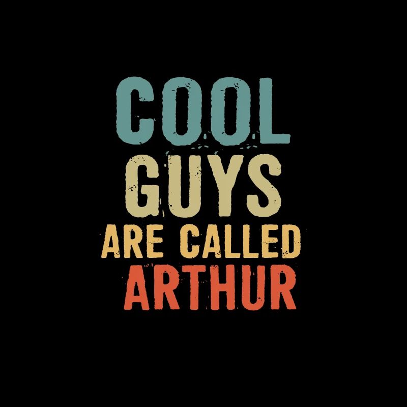 Cool guys are called arthur
