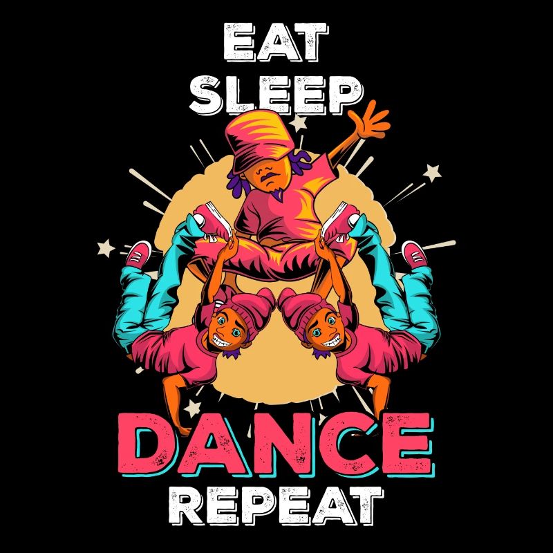 EAT SLEEP DANCE REPEAT