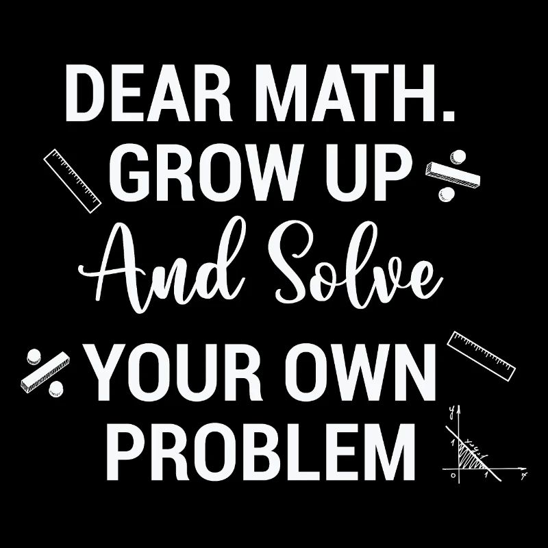 Funny Math Quote Math Teacher Math Sayings