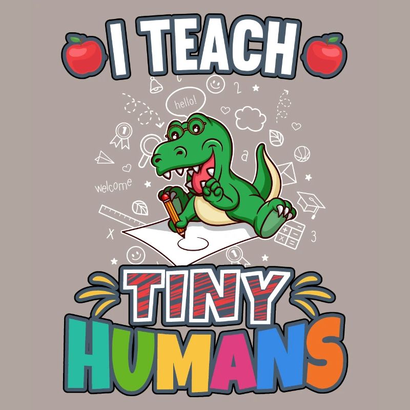 I Teach Tiny Humans Elementary School Teacher