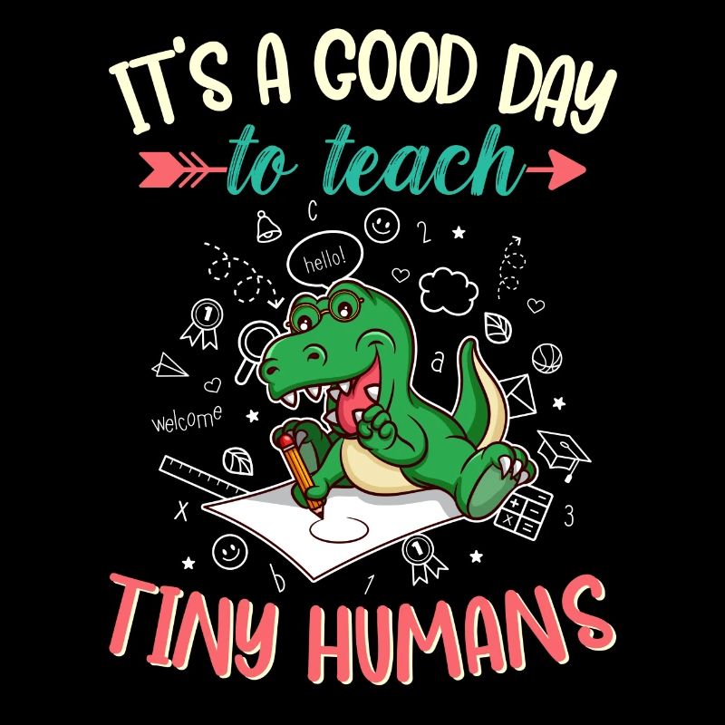 Good Day To Teach Tiny Humans Elementary Teacher