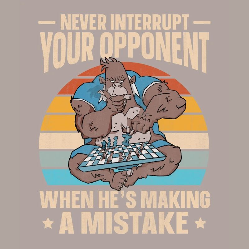 Never Interrupt Your Opponent funny chess
