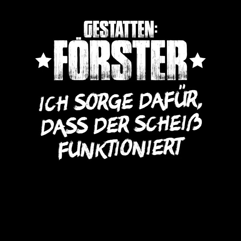 Förster Forstwirtschaft Forester Waldarbeiter Wald
