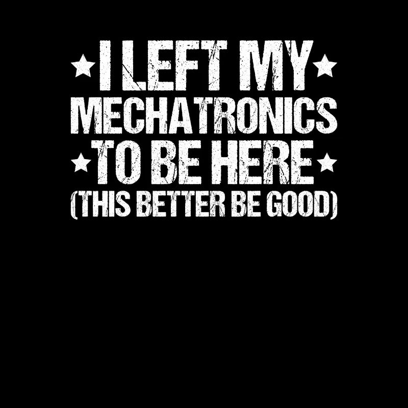 Mechatroniker Mechatronik Mechatronics Engineer