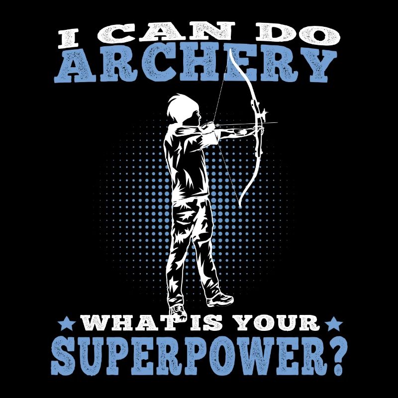 I can do Archery Bogenschießen Bogenschütze