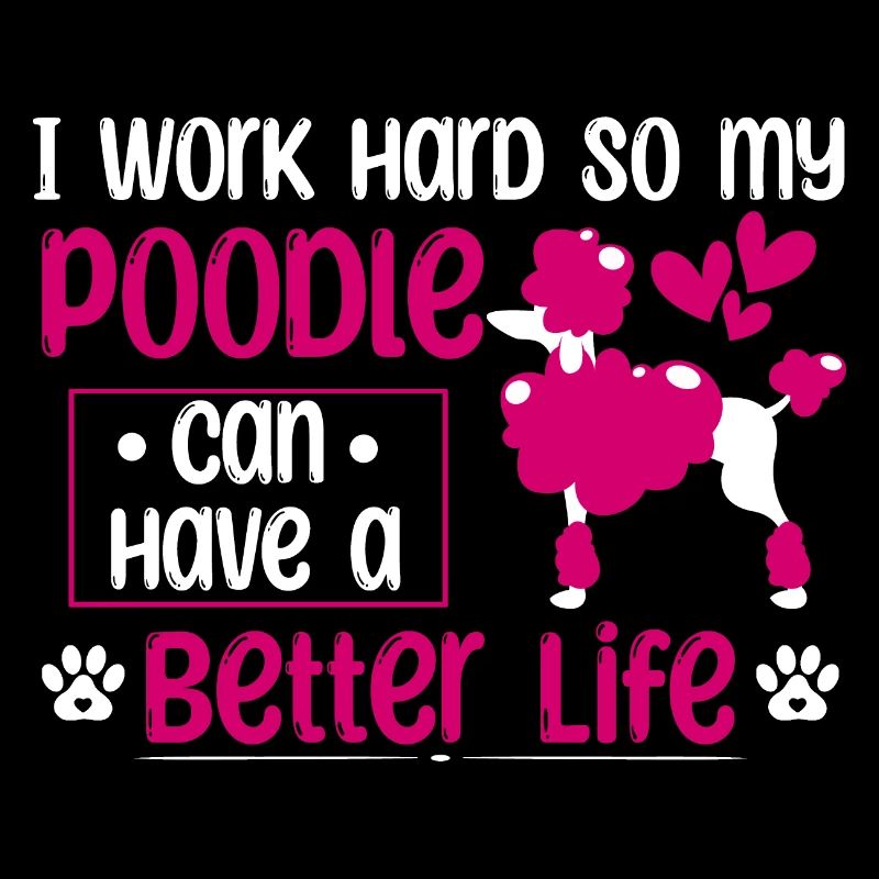 Work for Poodle Mama Dog Standard Poodle