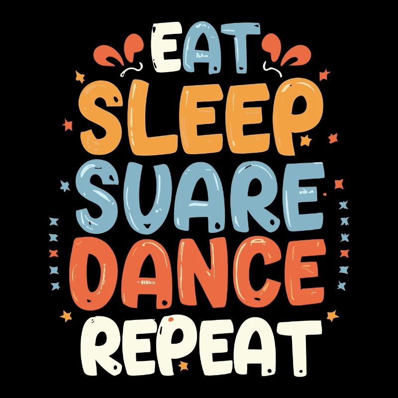 Eat Sleep Square Dance Repeat