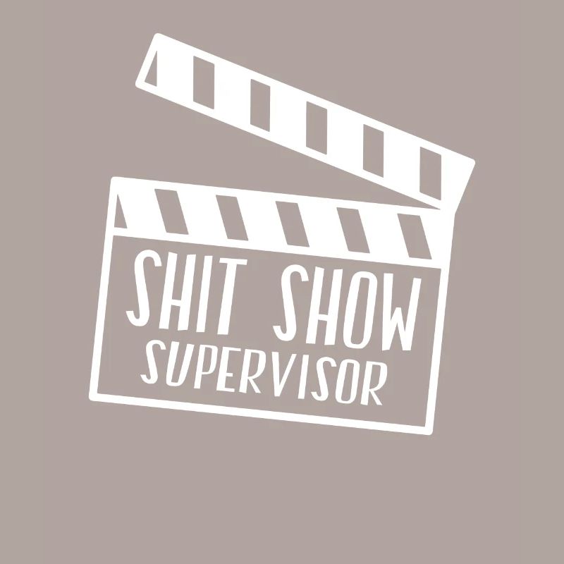 Shit Show Supervisor Chaos Control Management