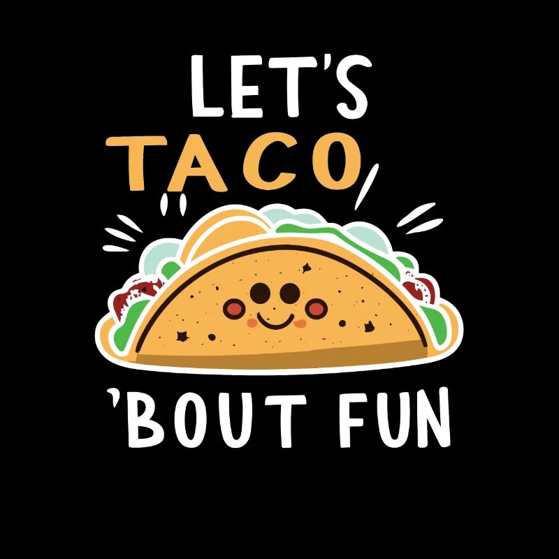 Let's Taco 'bout Fun Taco