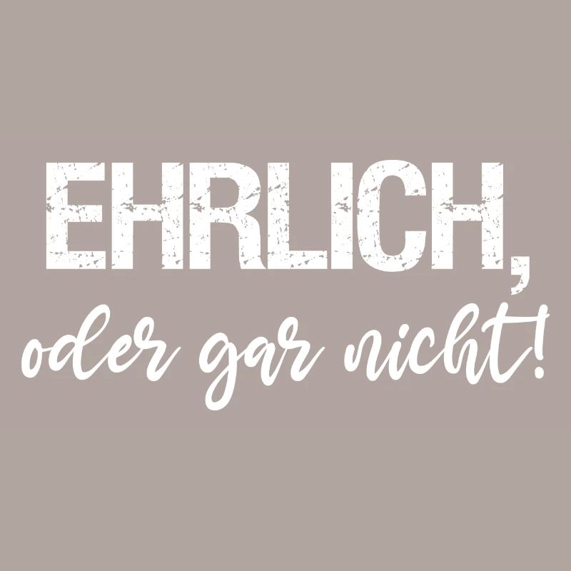 Ehrlich oder gar nicht coole Sprüche lustig