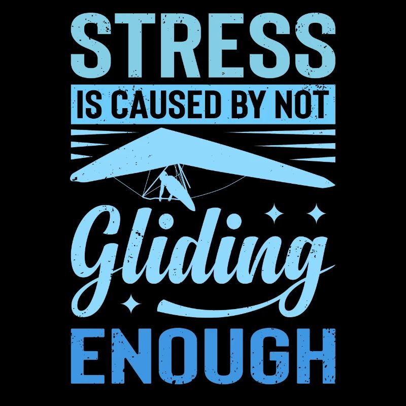 Stress Is Caused By Not Gliding Enough