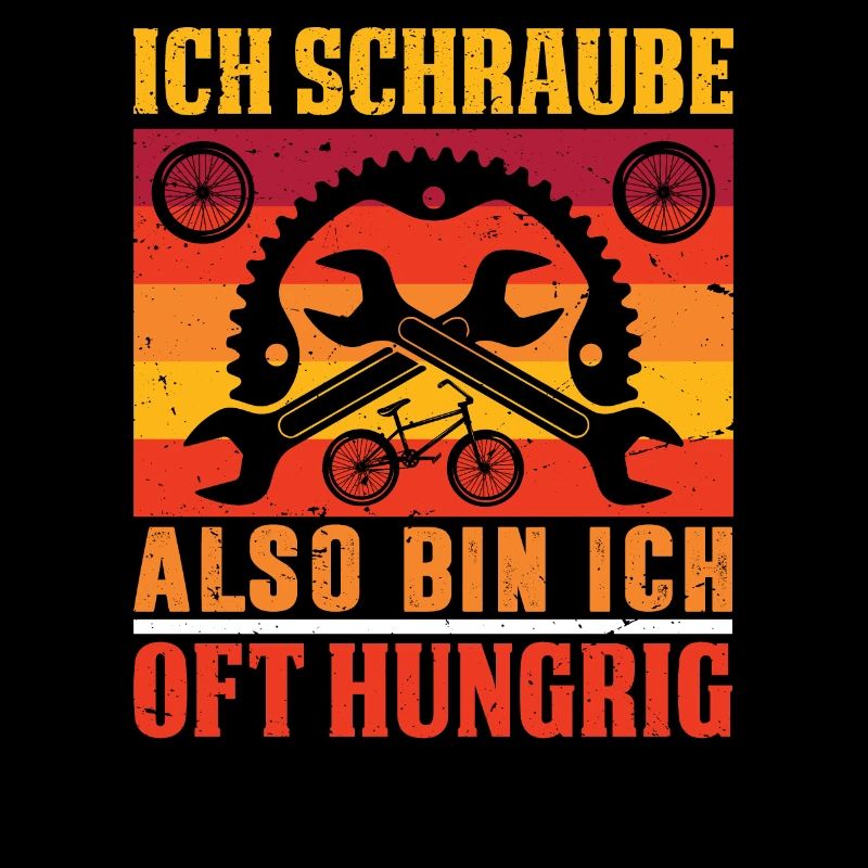 Rad Monteur- Ich Schraube Also Bin Ich Oft Hungrig