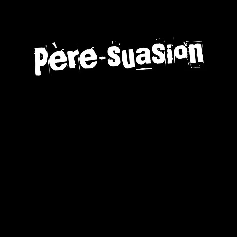 Père-suasion