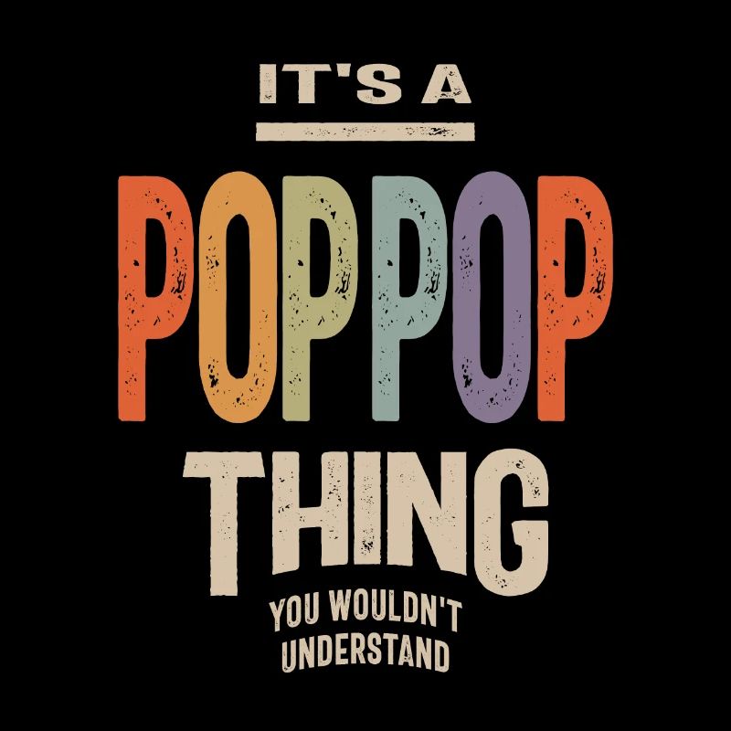 Mens It's a PopPop Thing Funny Dad Opa