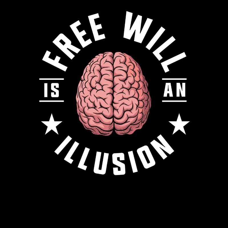 Le libre arbitre est une illusion drôle de conception de cerveau
