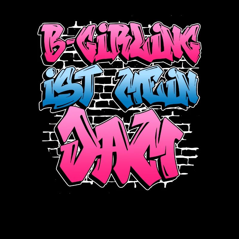 B-Girling Ist Mein Jam - Breakdance Breakdancer