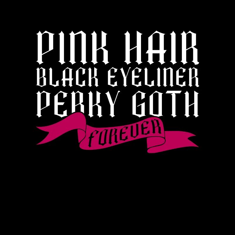 Pink Hair Black Eyeliner - Perky Goth Forever