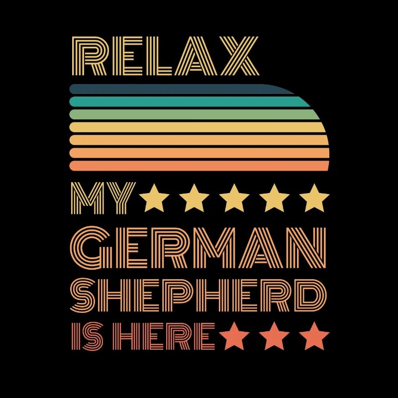 Relax my legendary German Shepherd is here Retro