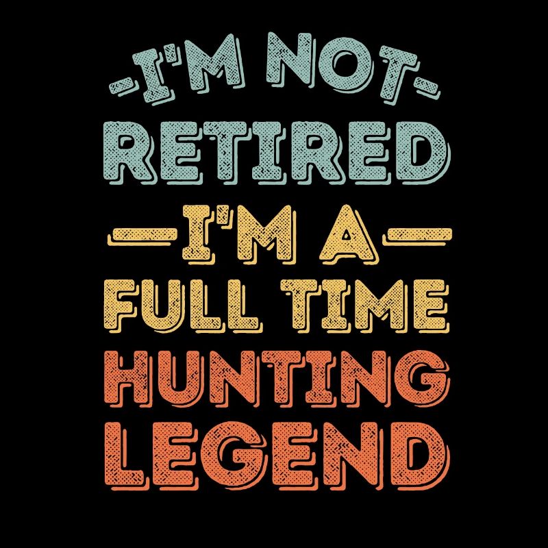 Retired and hunting legend