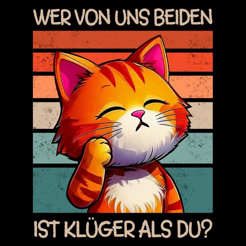Katze klüger als du Spruch Lustig Sarkasmus