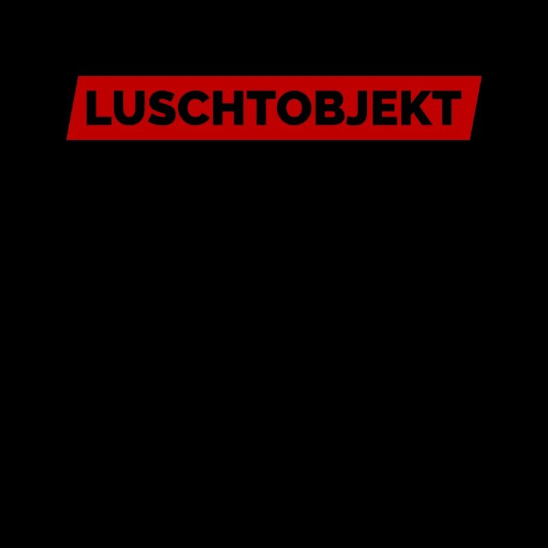 Ich Bin Ein Luschtobjekt - Lustobjekt der Begierde