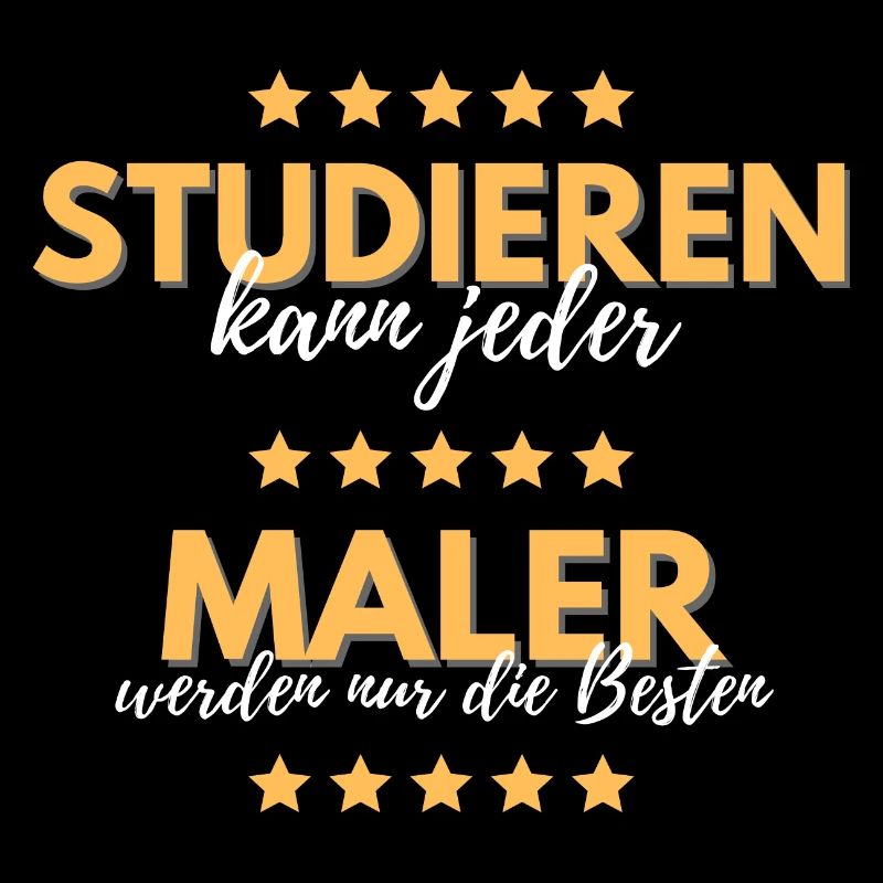studieren kann jeder maler besten geschenk spruch