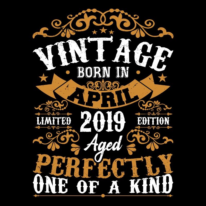 The Legends Were Born in April 2019 Gift 2019